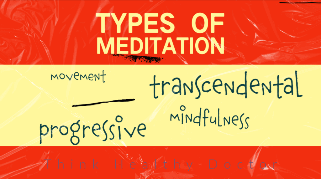 Types of meditation think healthy doctor