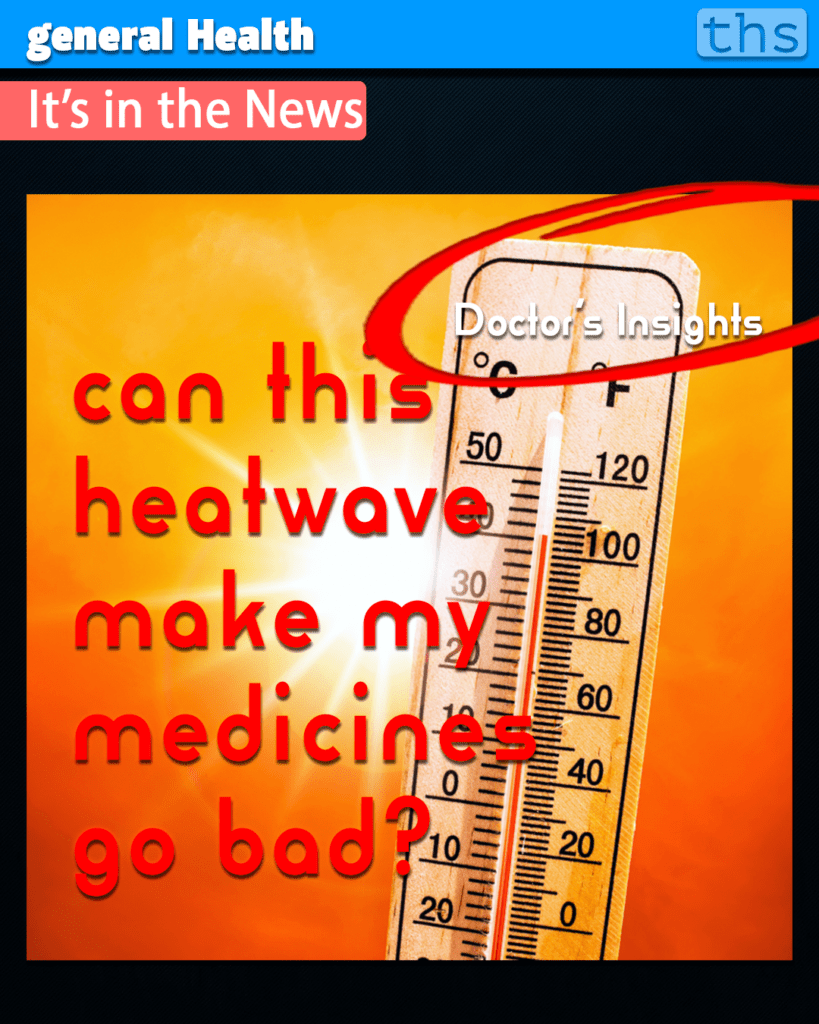 Medicines go bad in heat wave